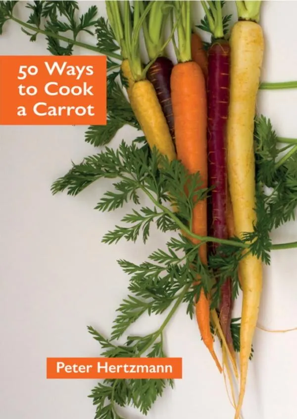 50 Ways to Cook a Carrot