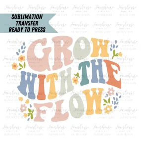 Grow with the Flow Ready to Press Sublimation Transfer