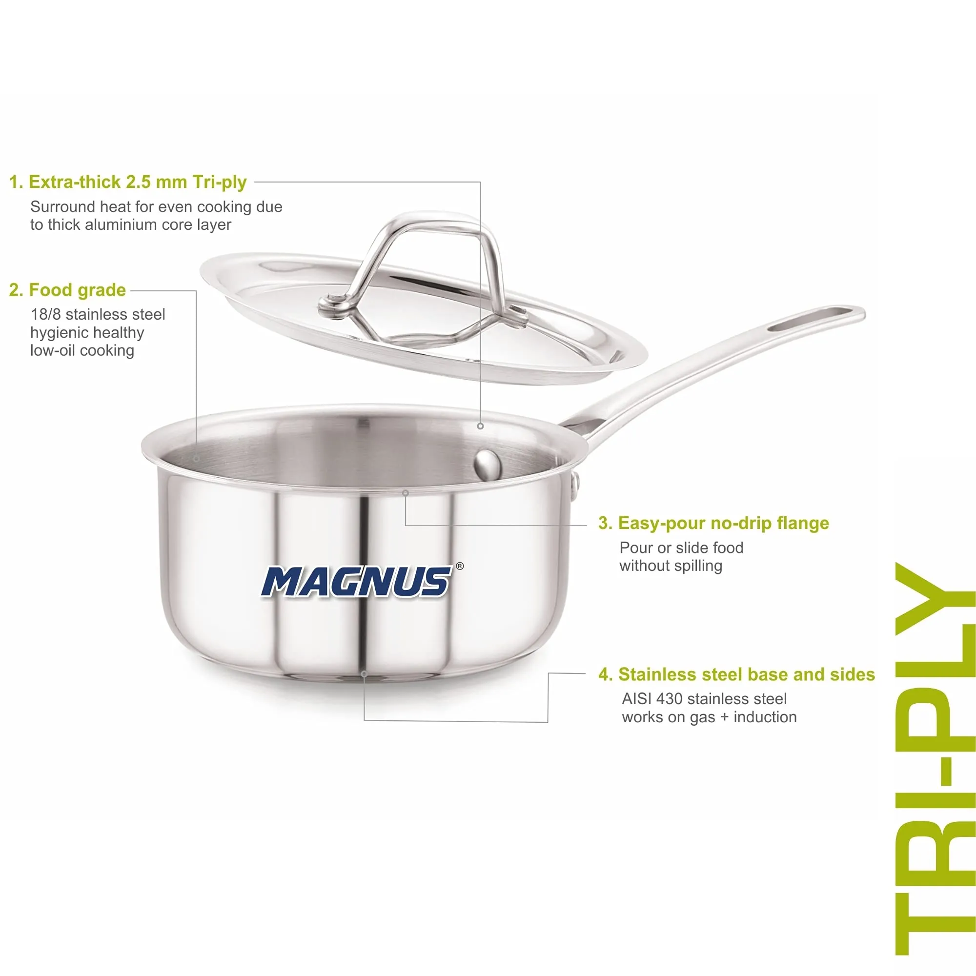 Magnus Triply Stainless Steel Sauce Pan with Stainless Steel Lid and Induction Bottom, 14 cm|1.1 L, Silver|Use for Home, Kitchen and Restaurant - Easy to Clean and Dishwasher Oven Safe